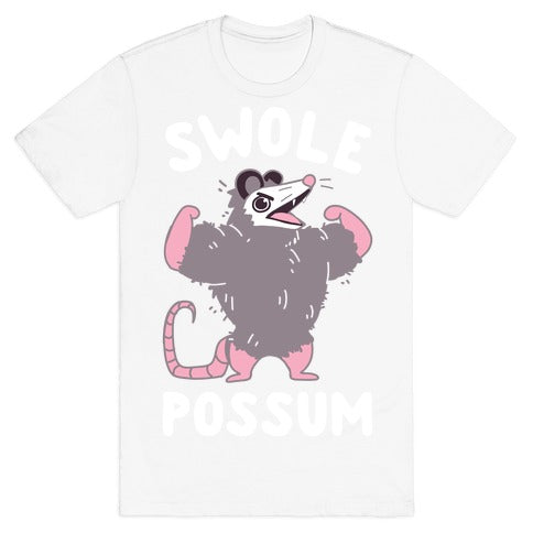 Swole Possum T-Shirt